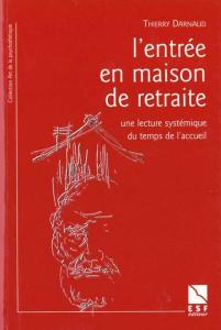 L'entrée en maison de retraite - Une lecture systémique du temps de l'accueil